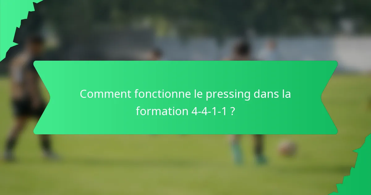 Comment fonctionne le pressing dans la formation 4-4-1-1 ?
